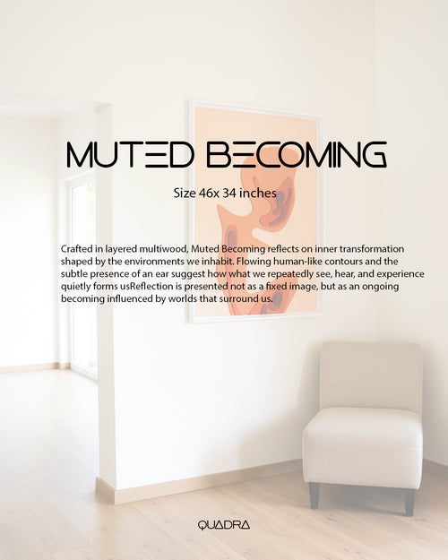 Muted Becoming